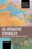 Co-Operative Struggles: Work Conflicts In ArgentinaS New Worker Co-Operatives (Studies In Critical Social Sciences)