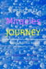 A Personal Miracles Journey: Experiences That Reveal An Amazing God