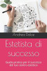 Estetista di successo: Guida pratica per il successo del tuo centro estetico (Italian Edition)