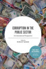 Corruption In The Public Sector: An Lnternational Perspective (Public Policy And Governance)