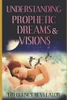 UNDERSTANDING PROPHETIC DREAMS AND VISIONS