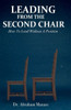 Leading From The Second Chair: How To Lead Without A Leadership Position