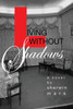 Living Without Shadows