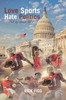 Love Sports Hate Politics: Just My Opinion Vol 2