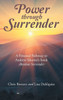 Power Through Surrender: A Personal Pathway To Andrew Murray?S Book Absolute Surrender