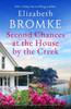 Second Chances At The House By The Creek: A Totally Gripping, Emotional And Romantic Page-Turner (Brambleberry Creek)
