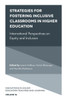 Strategies For Fostering Inclusive Classrooms In Higher Education: International Perspectives On Equity And Inclusion (Innovations In Higher Education Teaching And Learning, 16)