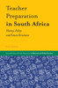 Teacher Preparation In South Africa: History, Policy And Future Directions (Emerald Studies In Teacher Preparation In National And Global Contexts)