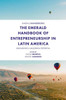 The Emerald Handbook Of Entrepreneurship In Latin America: Unleashing A Millennial Potential