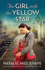 The Girl With The Yellow Star: An Absolutely Gripping And Heartbreaking Ww2 Historical Novel