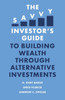 The Savvy Investor?S Guide To Building Wealth Through Alternative Investments