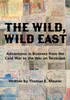 The Wild, Wild East: From The Cold War To The War On Terrorism