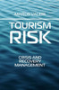 Tourism Risk: Crisis And Recovery Management
