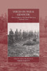 Voices On War And Genocide: Three Accounts Of The World Wars In A Galician Town (War And Genocide, 30)