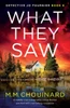 What They Saw: A Totally Unputdownable Crime Thriller Packed With Nail-Biting Suspense (Detective Jo Fournier)