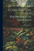A Contribution To Our Knowledge Of Seedlings