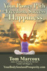 Your Power Path To Freedom, Success And Happiness: From Yourbodysoulandprosperity.Com