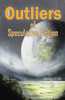 Outliers Of Speculative Fiction