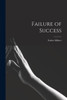 Failure Of Success