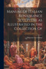 Manual Of Italian Renaissance Sculpture As Illustrated In The Collection Of
