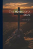 The Marks Of A Man;