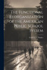 The Functional Reorganization Of The American Public School System