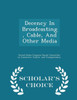 Decency In Broadcasting, Cable, And Other Media - Scholar's Choice Edition