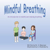 Mindful Breathing: An Introduction To Mindful And Relaxing Breathing