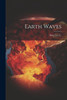 Earth Waves