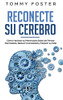 Reconecte su Cerebro: Cómo Hackear su Mente para Dejar de Pensar Demasiado, Reducir la Ansiedad y Mejorar su Vida (Spanish Edition)
