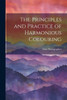 The Principles And Practice Of Harmonious Colouring