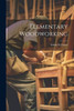 Elementary Woodworking