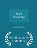 Port Security - Scholar's Choice Edition