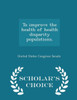 To Improve The Health Of Health Disparity Populations. - Scholar's Choice Edition