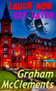 Laugh Now, Cry Later: An Autobiographical Love Story.
