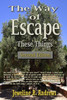 The Way Of Escape These Things