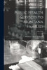 Public Health Services To Montana Families; 1966-1968
