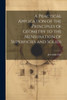 A Practical Application Of The Principles Of Geometry To The Mensuration Of Superficies And Solids
