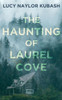 The Haunting Of Laurel Cove