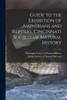 Guide To The Exhibition Of Amphibians And Reptiles, Cincinnati Society Of Natural History