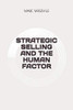 STRATEGIC SELLING AND THE HUMAN FACTOR