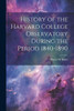 History Of The Harvard College Observatory During The Period 1840-1890