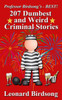 Professor Birdsong's - Best! 207 Dumbest & Weird Criminal Stories