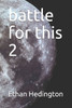 Battle For This 2
