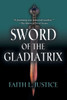 Sword Of The Gladiatrix