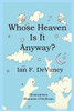 Whose Heaven Is It Anyway?