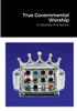 True Governmental Worship