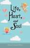 Life, Heart, And Soul
