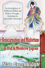 Reincarnation And Misfortune In Old & Modern Japan: An Investigation Of Traditional Beliefs And Modern Thought  Including The Hatsushiba Transcripts