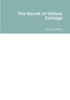 The Secret Of Willow Cottage